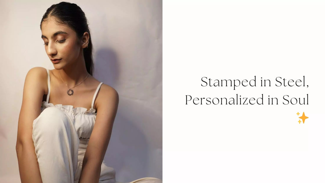 Stamped in Steel, Personalized in Soul