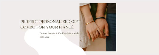 Personalized Gift Combo for Fiancé: Custom Bracelet & Car Keychain – The Perfect Engagement Gift
